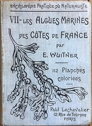 Les algues marines des côtes de France (Manche et Océan) 112 planches, 134 figures.