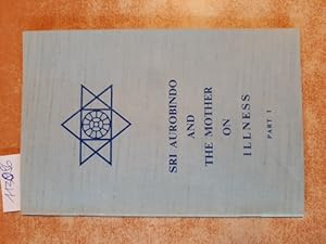 Bild des Verkufers fr Sri Aurobindo and The Mother on Illness. Part I. The Causes of Illness zum Verkauf von Gebrauchtbcherlogistik  H.J. Lauterbach