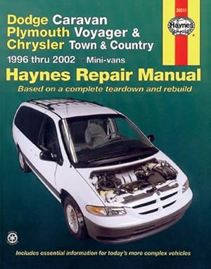 Seller image for Dodge Caravan, Plymouth Voyager and Chrysler Town and Country Automotive Repair Manual, Mini Vans : 1996 - 02 for sale by GreatBookPricesUK