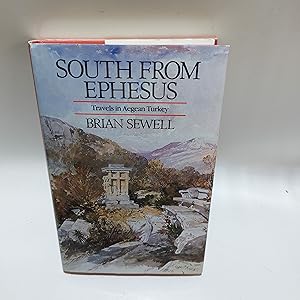 Imagen del vendedor de South from Ephesus: Travels in Aegean Turkey a la venta por Cambridge Rare Books