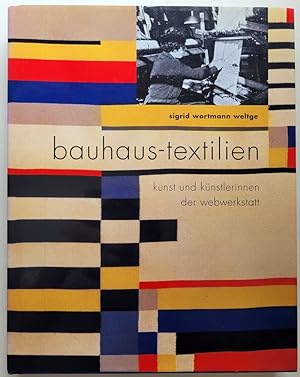 Image du vendeur pour Bauhaus-Textilien. Kunst und Knstlerinnen der Webwerkstatt. mis en vente par Antiquariat Kunsthaus-Adlerstrasse