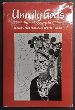 Imagen del vendedor de Unruly Gods. Divinity and Society in China a la venta por Librairie de l'Avenue - Henri  Veyrier