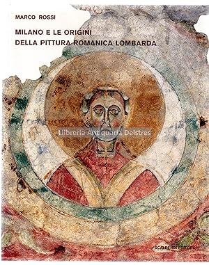 Bild des Verkufers fr Milano e le origini della pittura romanica lombarda: Committenze episcopali, modelli iconografici, maestranze. zum Verkauf von Llibreria Antiquria Delstres