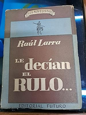 Imagen del vendedor de Le decian el rulo a la venta por Libros nicos