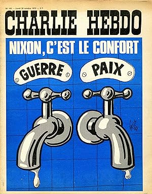 "CHARLIE HEBDO N°102 du 30/10/1972" Gébé : NIXON, C'EST LE CONFORT (GUERRE-PAIX) / CABU: VIET-NAM...