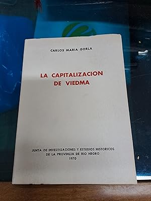 Imagen del vendedor de La capitalizacion de Viedma a la venta por Libros nicos