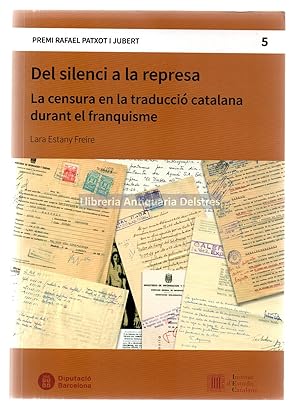 Seller image for Del silenci a la represa. La censura en la traducci catalana durant el franquisme. for sale by Llibreria Antiquria Delstres