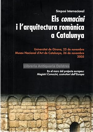 Bild des Verkufers fr Els comacini i l'arquitectura romnica a Catalunya. Direcci del simposi Pere Freixas i Jordi Camps. zum Verkauf von Llibreria Antiquria Delstres