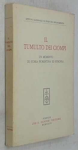 Bild des Verkufers fr Il Tumulto dei Ciompi: Un Momento di Storia Fiorentina ed Europea zum Verkauf von Powell's Bookstores Chicago, ABAA