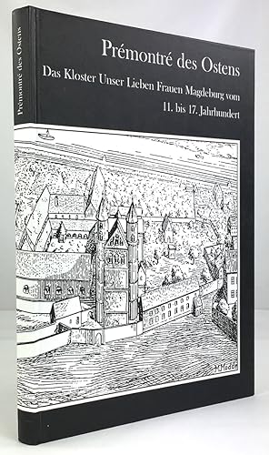 Seller image for Prmontr des Ostens. Das Kloster Unser Lieben Frauen Magdeburg vom 11. bis 17. Jahrhundert. for sale by Antiquariat Heiner Henke