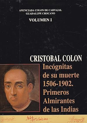 Bild des Verkufers fr Cristobal Colon.Incgnitas de su muerte 1506-1902.Primeros Almirantes de las Indias.Volumen 1 zum Verkauf von LIBRERA GULLIVER