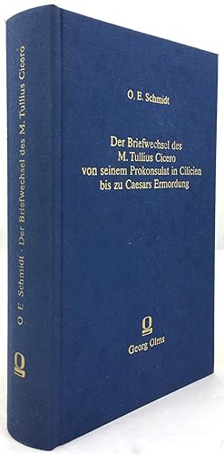 Seller image for Der Briefwechsel des M. Tullius Cicero von seinem Prokonsulat in Cilicien bis zu Caesars Ermordung. (= Nachdruck der Ausgabe Leipzig 1893.) for sale by Antiquariat Heiner Henke