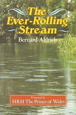 Seller image for THE EVER-ROLLING STREAM. By Bernard Aldrich. First edition. for sale by Coch-y-Bonddu Books Ltd