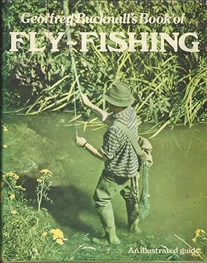 Seller image for GEOFFREY BUCKNALL'S BOOK OF FLY-FISHING. Illustrations by Noel Messenger. for sale by Coch-y-Bonddu Books Ltd