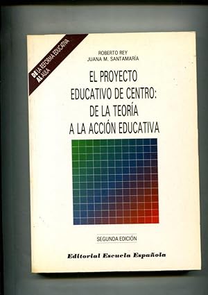 Imagen del vendedor de El proyecto educativo del centro : De la teoria a la accion educativa a la venta por El Boletin