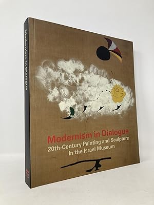 Seller image for Modernism in Dialogue 20th-Century painting and Sculpture in the Israel museum for sale by Southampton Books