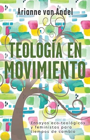 Bild des Verkufers fr Teologa en Movimiento: Ensayos eco-teolgicos y feministas para tiempos de cambio zum Verkauf von moluna