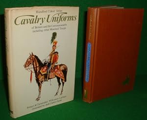Seller image for CAVALRY UNIFORMS INCLUDING OTHER MOUNTED TROOPS OF BRITAIN AND THE COMMONWEALTH in colour for sale by booksonlinebrighton