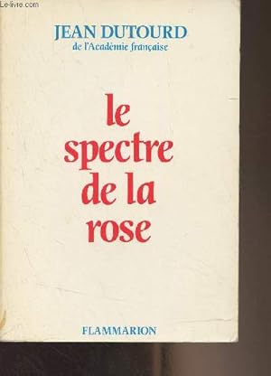 Bild des Verkufers fr Le spectre de la rose zum Verkauf von Le-Livre