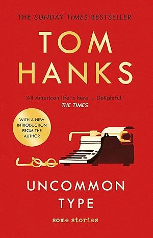 Seller image for Uncommon Type: Some Stories [Paperback] Hanks, Tom for sale by Bookmanns UK Based, Family Run Business.