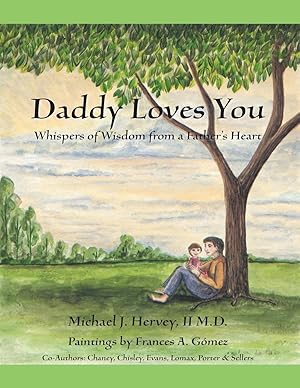 Immagine del venditore per Daddy Loves You: Whispers of Wisdom from a Father\ s Heart venduto da moluna