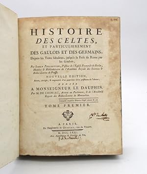 Histoire des Celtes, et plus particulièrement des Gaulois et des Germains