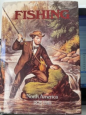 Seller image for Fishing North America 1876-1910 for sale by Frabjoy Books