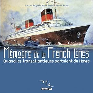 Memoire De La French Lines T1