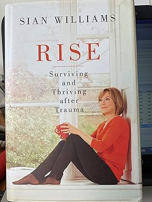 Rise - Surviving and Thriving after Trauma