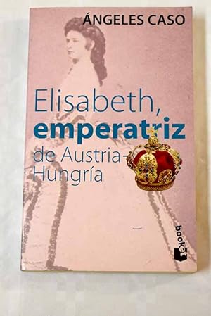 Imagen del vendedor de Elisabeth, emperatriz de Austria-Hungría a la venta por Alcaná Libros