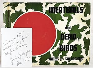 Image du vendeur pour Meatballs and Dead Birds: A Glimpse at Aircraft of the Japanese Air Forces of World War II at the End (Signed) mis en vente par Sequitur Books