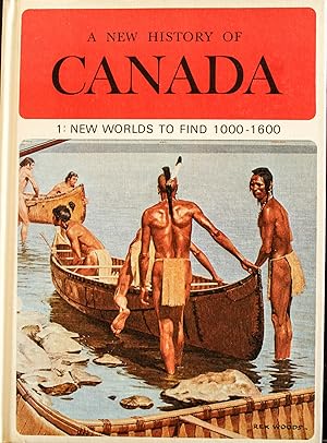 Seller image for A New History of Canada: New Worlds to Find 1000-1600, #1 for sale by Mad Hatter Bookstore