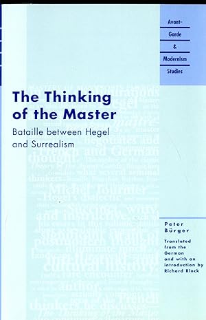 Seller image for The Thinking of the Master: Bataille between Hegel and Surrealism (Avant-Garde Modernism Studies) for sale by Pazzo Books