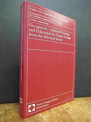 Bild des Verkufers fr Occupation-oriented Training and Education for Target Groups from the Informal Sector, Translated by Mike Brookman and Cornelia Lohmar-Kuhnle, zum Verkauf von Antiquariat Orban & Streu GbR