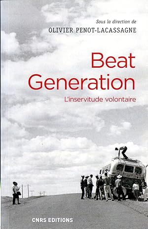 Beat generation - L'inservitude volontaire
