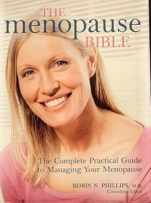 Immagine del venditore per The Menopause Bible: The Complete Practical Guide to Managing Your Menopause venduto da Mad Hatter Bookstore