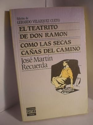 Imagen del vendedor de El teatrito de Don Ramn - Como las secas caas del camino a la venta por Librera Antonio Azorn