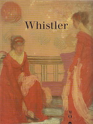 Bild des Verkufers fr Whistler : 1834-1903 : [exposition], Londres, Tate Gallery, 13 octobre 1994-8 janvier 1995, Paris, Muse d'Orsay, 6 fvrier-30 avril 1995, Washington, National Gallery of Art, 28 mai-20 aot 1995 zum Verkauf von Papier Mouvant