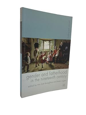 Imagen del vendedor de Gender and Fatherhood in the Nineteenth Century a la venta por Cheltenham Rare Books