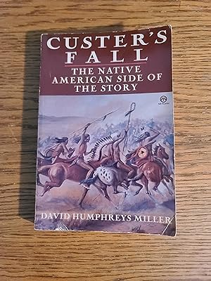 Custer's Fall: The Native American Side of the Story