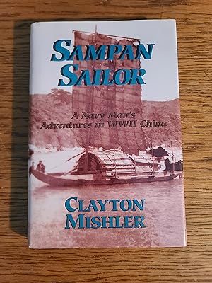 Seller image for Sampan Sailor: A Navy Man's Adventures in WWII China for sale by Fred M. Wacholz