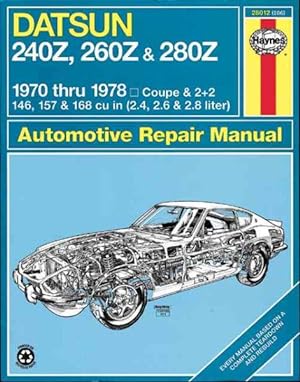 Imagen del vendedor de Haynes Datsun 240z, 260z, and 280z Manual, 1970-1978 a la venta por GreatBookPrices
