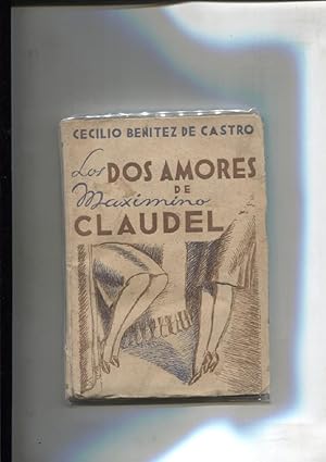 Imagen del vendedor de Los dos amores de Maximino Claudel a la venta por El Boletin