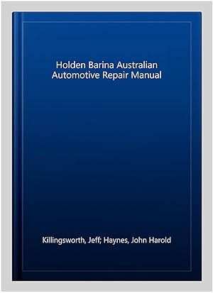 Seller image for Holden Barina Australian Automotive Repair Manual for sale by GreatBookPrices