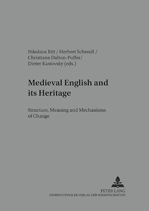 Seller image for Medieval English and its Heritage: Structure, Meaning and Mechanisms of Change (Studies in English Medieval Language and Literature, Band 16) for sale by Rheinberg-Buch Andreas Meier eK