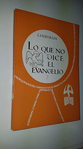 Image du vendeur pour Enciclopedia del Catolico en el Siglo XX numero 072: Lo que no dice el evangelio mis en vente par El Boletin