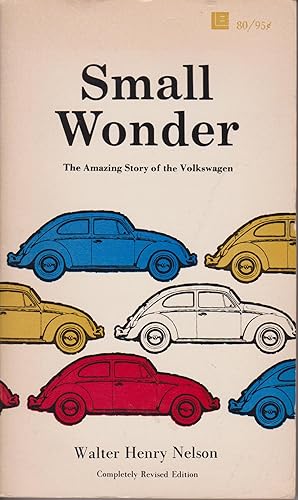Bild des Verkufers fr Small Wonder - The Amazing Story of the Volkswagen zum Verkauf von Robinson Street Books, IOBA