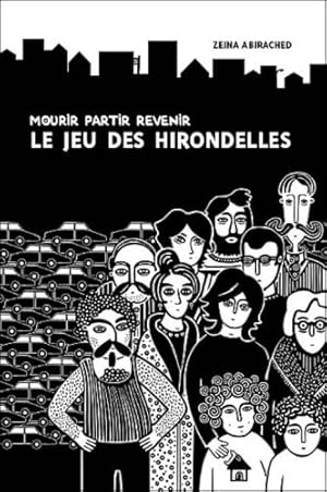 Bild des Verkufers fr mourir, partir, revenir ; le jeu des hirondelles by Zeina Abirached(1905-06-29) zum Verkauf von Ammareal