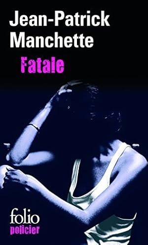 Image du vendeur pour Fatale (Folio Policier) by Jean-Patrick Manchette (1999-07-09) mis en vente par Ammareal
