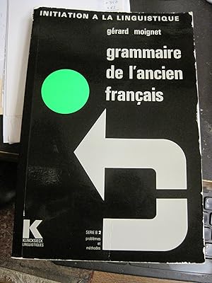 Imagen del vendedor de Grammaire de l'ancien franais (Initiation a la linguistique) a la venta por Stony Hill Books